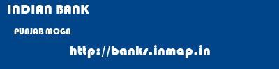 INDIAN BANK  PUNJAB MOGA    banks information 
